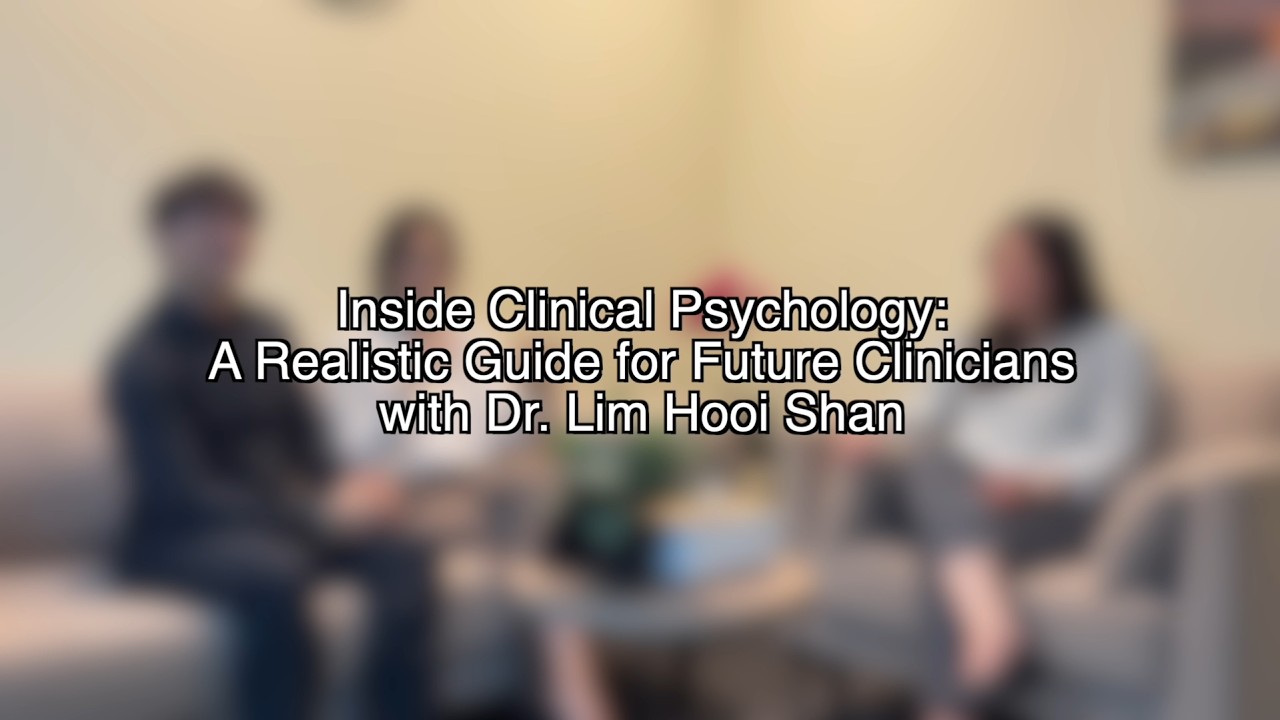 Inside Clinical Psychology: A Realistic Guide for Future Clinicians with Dr Lim Hooi Shan